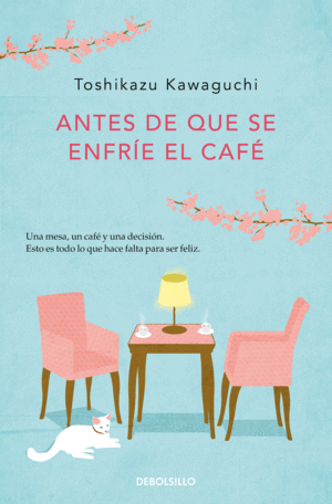 ANTES DE QUE SE ENFRÍE EL CAFÉ (ANTES DE QUE SE ENFRÍE EL CAFÉ 1)