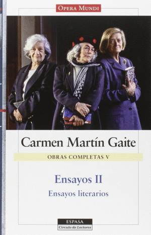 ENSAYOS II. O. C. CARMEN MARTÍN GAITE, VOL.V