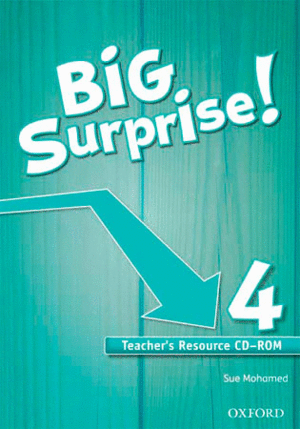 BIG SURPRISE! 4. TEACHER'S RESOURCE CD-ROM