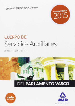 CUERPO DE SERVICIOS AUXILIARES (CATEGORÍA UJÍER) DEL PARLAMENTO VASCO. TEMARIO E