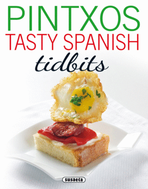 PINTXOS. TASTY SPANISH TIDBITS