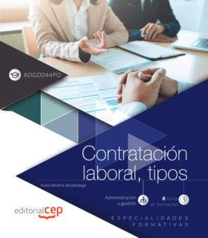 CONTRATACIÓN LABORAL, TIPOS (ADGD044PO). ESPECIALIDADES FORMATIVAS