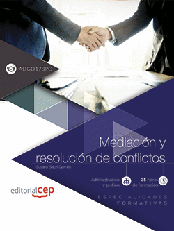 MEDIACIÓN Y RESOLUCIÓN DE CONFLICTOS (ADGD178PO). ESPECIALIDADES FORMATIVAS