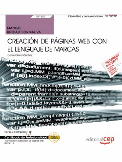 MANUAL. CREACIÓN DE PÁGINAS WEB CON EL LENGUAJE DE MARCAS (UF1302/MF0950_2). CER