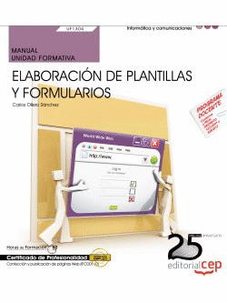 MANUAL. ELABORACIÓN DE PLANTILLAS Y FORMULARIOS (UF1304/MF0950_2). CERTIFICADOS
