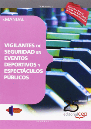 MANUAL. VIGILANTES DE SEGURIDAD EN EVENTOS DEPORTIVOS Y ESPECTÁCULOS PÚBLICOS