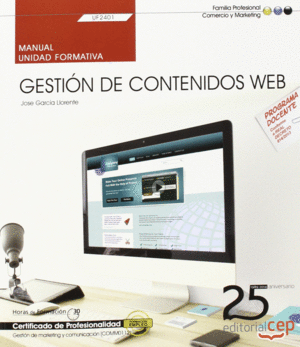 MANUAL. GESTIÓN DE CONTENIDOS WEB (UF2401). CERTIFICADOS DE PROFESIONALIDAD. GES