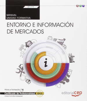 MANUAL. ENTORNO E INFORMACIÓN DE MERCADOS (TRANSVERSAL: UF1779). CERTIFICADOS DE