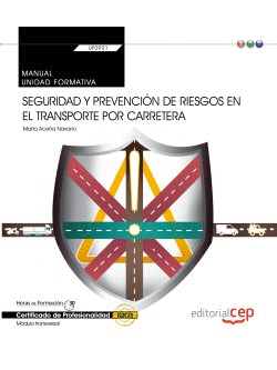 MANUAL. SEGURIDAD Y PREVENCIÓN DE RIESGOS EN EL TRANSPORTE POR CARRETERA (TRANSV