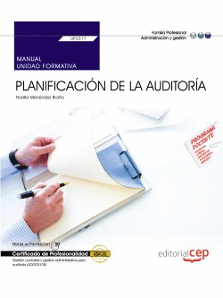 MANUAL. PLANIFICACIÓN DE LA AUDITORIA (UF0317). CERTIFICADOS DE PROFESIONALIDAD.