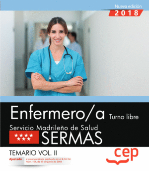 ENFERMERO/A. TURNO LIBRE. SERVICIO MADRILEÑO DE SALUD (SERMAS). TEMARIO VOL.II