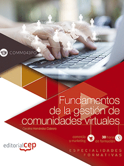 FUNDAMENTOS DE LA GESTIÓN DE COMUNIDADES VIRTUALES (COMM043PO). ESPECIALIDADES F
