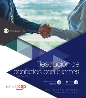 RESOLUCIÓN DE CONFLICTOS CON CLIENTES (ADGD237PO). ESPECIALIDADES FORMATIVAS