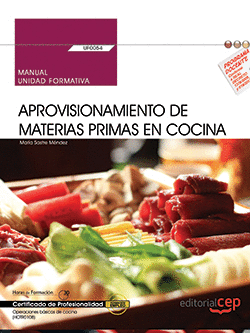 MANUAL. APROVISIONAMIENTO DE MATERIAS PRIMAS EN COCINA (UF0054). CERTIFICADOS DE