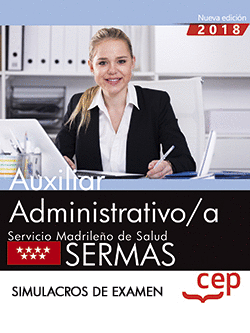 AUXILIAR ADMINISTRATIVO/A. SERVICIO MADRILEÑO DE SALUD (SERMAS). SIMULACROS DE E