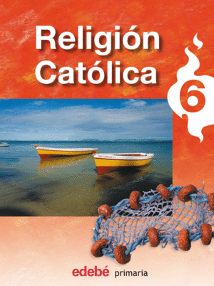 RELIGIÓN CATÓLICA 6 (VERSIÓN DIGITAL)
