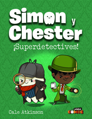 SIMON Y CHESTER: ¡SUPERDETECTIVES!