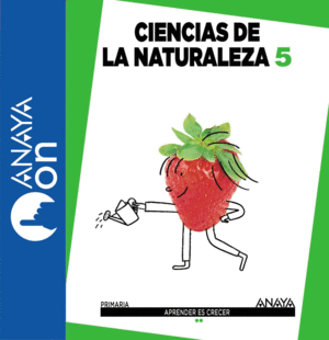 CIENCIAS DE LA NATURALEZA 5. PRIMARIA. ANAYA ON. 2015