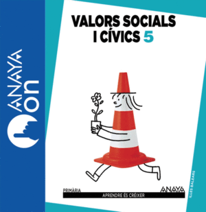 VALORS SOCIALS I CÍVICS 5. PRIMÀRIA. ANAYA ON.