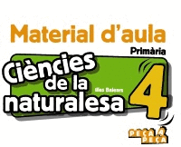 CIÈNCIES DE LA NATURALESA 4. MATERIAL D'AULA.