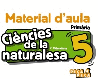 CIÈNCIES DE LA NATURALESA 5. MATERIAL D'AULA.