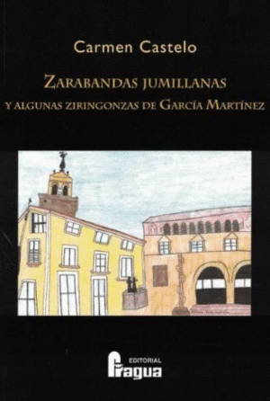 ZARABANDAS JUMILLANAS Y ALGUNAS ZIRINGONZAS DE GARCÍA MARTÍNEZ