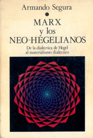 MARX Y LOS NEO-HEGELIANOS