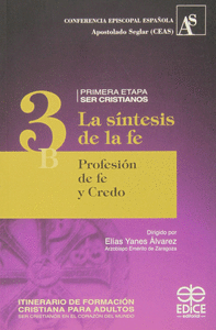 SINTESIS DE LA FE. 3B. PROFESION DE FE Y CREDO