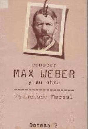 CONOCER MAX WEBER Y SU OBRA