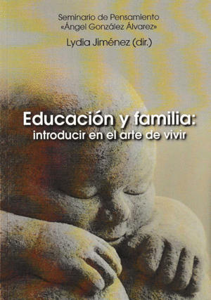 EDUCACIÓN Y FAMILIA: INTRODUCIR EN EL ARTE DE VIVIR