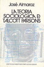 LA TEORÍA SOCIOLÓGICA DE TALCOTT PARSONS