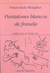 PANTALONES BLANCOS DE FRANELA