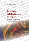 DESTINOS INTELECTUALES EN ESPAÑA: ALEXANDRU BUSUIOCEANU, VINTILA HORIA Y GEORGE