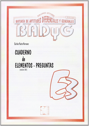 BADYG E-3 (CUADERNO RENOVADO 2011. ELEMENTOS -PREGUNTAS ) **CEPE**
