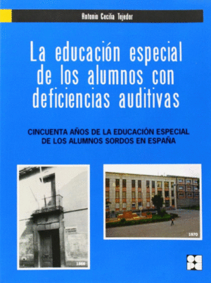 EDUCACION ESPECIAL DE LOS ALUMNOS CON DEFICIENCIAS AUDITIVA