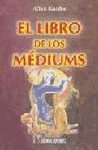 LIBRO DE LOS MEDIUMS