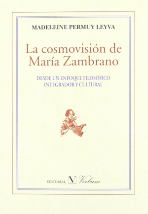 LA COSMOVISIÓN DE MARÍA ZAMBRANO