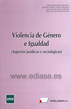VIOLENCIA DE G?NERO E IGUALDAD : ASPECTOS JUR¡DICOS Y SOCI¢LOGICOS