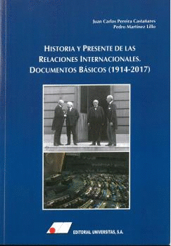 HISTORIA Y PRESENTE DE LAS RELACIONES INTERNACIONALES: DOCUMENTOS BÁSICOS (1914-