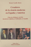 CREADORES DE LA CIENCIA MODERNA EN ESPAÑA Y AMÉRICA