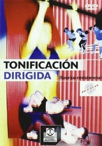DVD. TONIFICACION DIRIGIDA. FUERZA-RESISTENCIA.