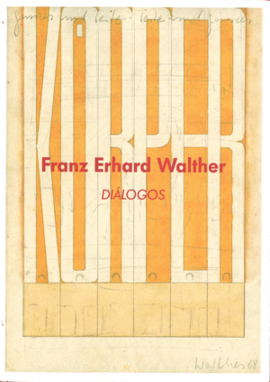 FRANZ ERHARD WALTER. DIÁLOGOS