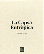CAPSA ENTRÒPICA (1- DE LES VÍCTIMES DE L'ART, 2- LA CAPSA ENTRÒPICA, 3- EXPOSICI