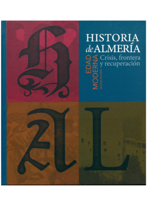 HISTORIA DE ALMERIA (VOL III) . EDAD MODERNA