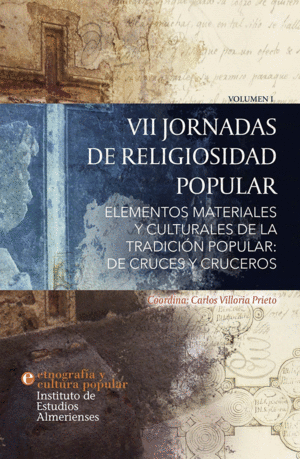 VIIJORNADAS DE RELIGIOSIDAD POPULAR (VOLUMEN I)