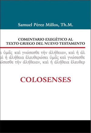 COMENTARIO EXEGÉTICO AL TEXTO GRIEGO DEL N.T.  - COLOSENSES