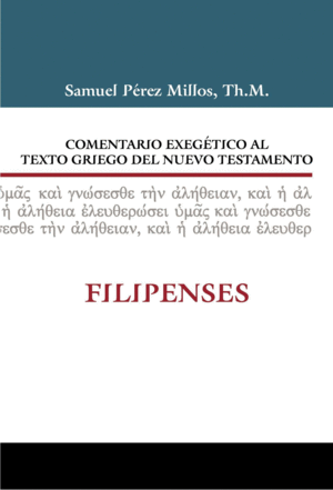 COMENTARIO EXEGÉTICO AL TEXTO GRIEGO DEL N.T. FILIPENSES