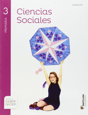 CIENCIAS SOCIALES + ATLAS 3 PRIMARIA SABER HACER