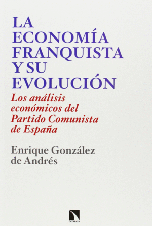 LA ECONOMÍA FRANQUISTA Y SU EVOLUCIÓN, 1939-1977
