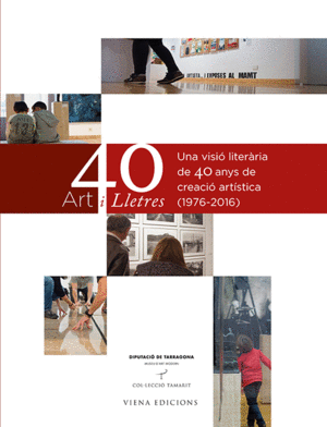 ART I LLETRES. 40 ANYS DEL MUSEU D'ART MODERN DE TARRAGONA